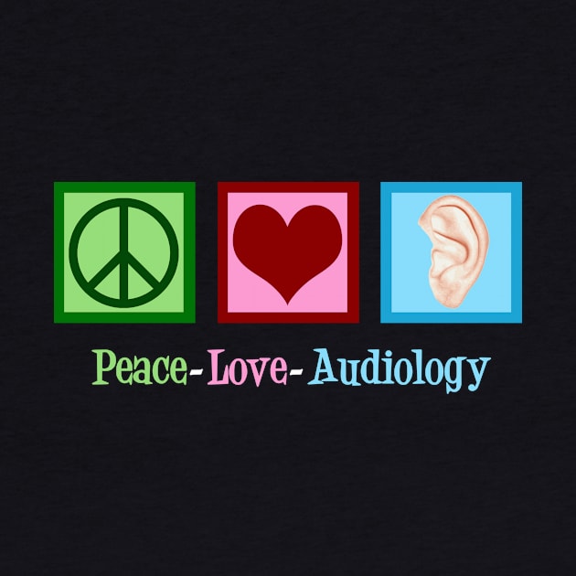 Peace Love Audiology by epiclovedesigns